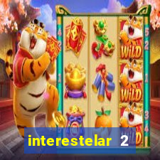 interestelar 2 trailer dublado